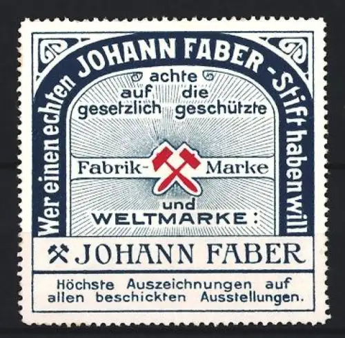 Reklamemarke Johann Faber, Fabrik- und Weltmarke, rote gekreuzte Hämmer