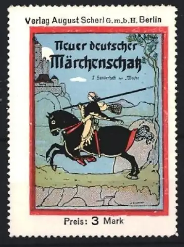 Reklamemarke Berlin, Verlag August Scherl, Neuer deutscher Märchenschatz, Ritter auf schwarzem Pferd
