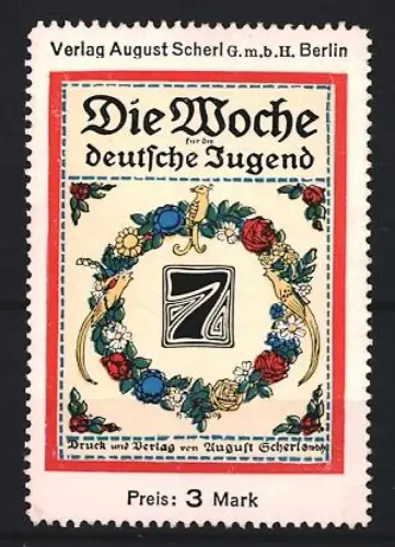 Reklamemarke Berlin, Verlag August Scherl, Die Woche für die deutsche Jugend, Blumengirlande