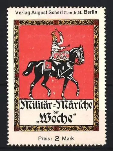 Reklamemarke Berlin, Verlag August Scherl, Militär-Märsche der Woche, Reiter auf Pferd
