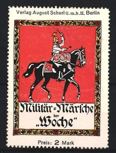 Reklamemarke Berlin, Verlag August Scherl, Militär-Märsche der Woche