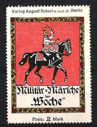 Reklamemarke Berlin, Verlag August Scherl, Militär-Märsche der Woche, Reiter auf Pferd