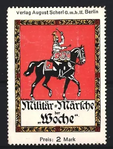 Reklamemarke Berlin, Verlag August Scherl, Militär-Märsche der Woche, Reiter auf Pferd