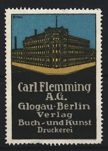 Künstler-Reklamemarke Knab, Glogau, Berlin, Carl Flemming A.G., Verlag Buch- und Kunst Druckerei, Gebäudeansicht