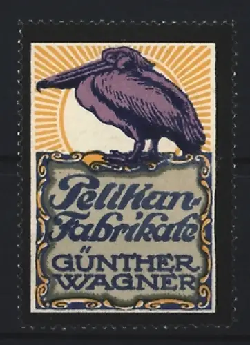 Reklamemarke Pelikan-Fabrikate, Günther Wagner, Pelikan