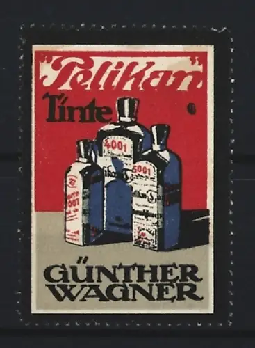 Reklamemarke Günther Wagner, Pelikan Tinte, Tintenflaschen