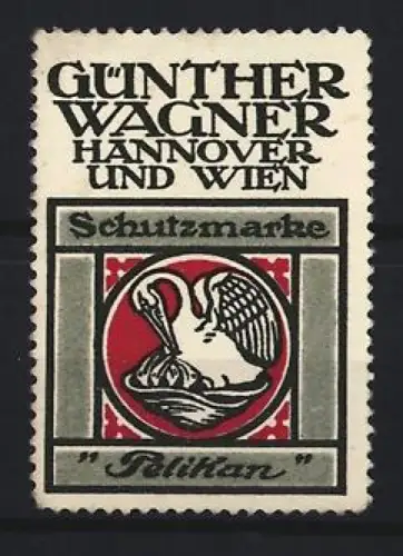 Reklamemarke Hannover, Günther Wagner, Schutzmarke Pelikan