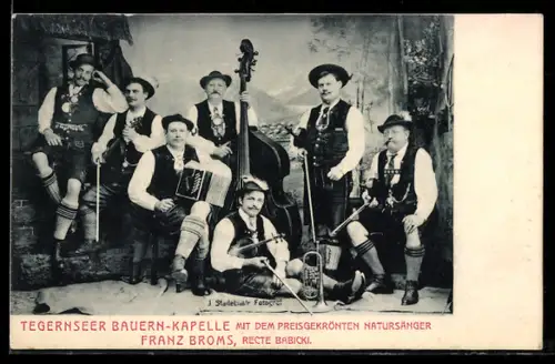 AK Tegernseer Bauern-Kapelle mit Natursänger Franz Broms, Gruppenbild mit Instrumenten