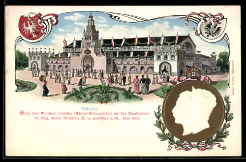 AK Frankfurt, Wettstreit deutscher Männer-Gesangsvereine, Wanderpreis Sr. Maj. Kais. Wilhelms II., 1903, Festhalle
