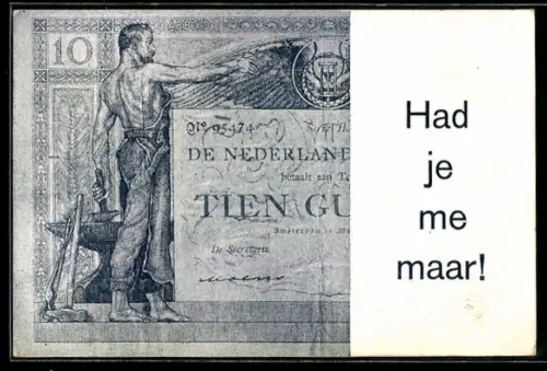 AK Had je me maar!, 10-Gulden-Schein der Niederländischen Bank, Teilansicht, Schmied, Sanduhr