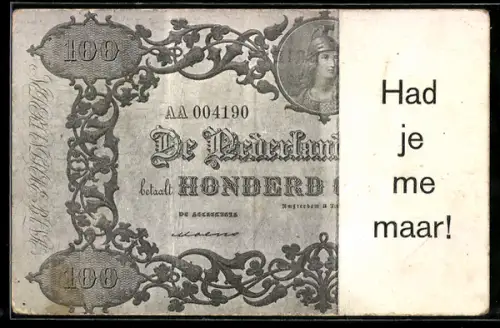 AK Had je me maar!, 100-Gulden-Banknote der Niederländischen Bank, Teilansicht, Figur mit Helm, Ornamente