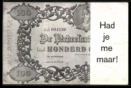 AK Had je me maar!, 100-Gulden-Geldschein der Niederländischen Bank, Teilansicht, Figur mit Helm, Ornamente