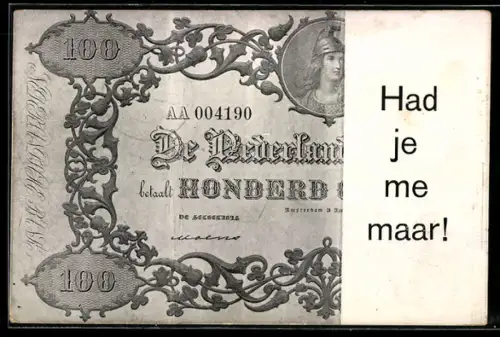AK Had je me maar!, 100-Gulden-Note, Niederländische Bank, Teilansicht, Figur mit Helm, Ornamente