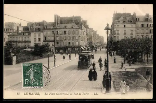 AK Le Havre, La Place Gambetta et la Rue de Paris mit Strassenbahn