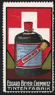 Reklamemarke Chemnitz, Eduard Beyer, Tintenfabrik, Tintenflasche