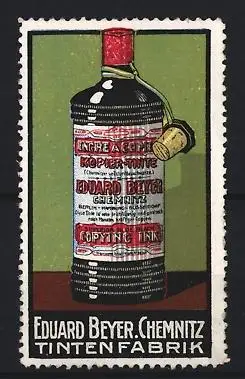 Reklamemarke Chemnitz, Eduard Beyer, Tintenfabrik, Tintenflasche