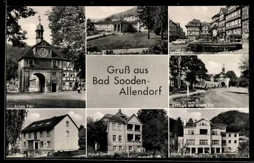 AK Bad Sooden-Allendorf, Altes Tor, Kurhaus, Marktplatz, Haus Brunhilde, Haus Carola, Haus Sorbe