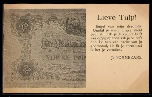 AK Lieve Tulp! Engel van mijn..., Je Pommerans, Zahlungsversprechen über 25 niederländische Gulden