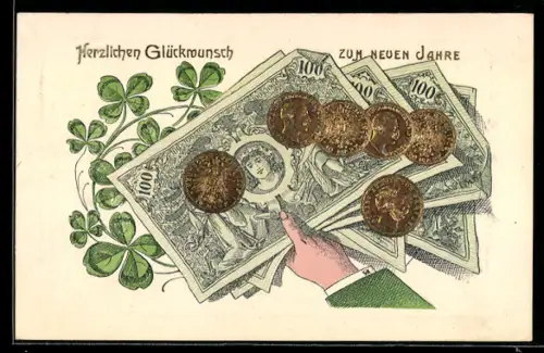 AK Glückwunsch zum neuen Jahre, Banknoten und Geldmünzen