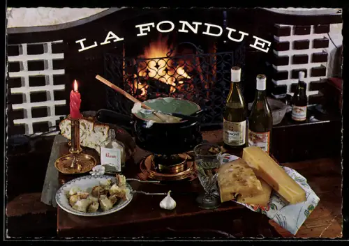 AK La Fondue Savoyarde, Speise und Rezept