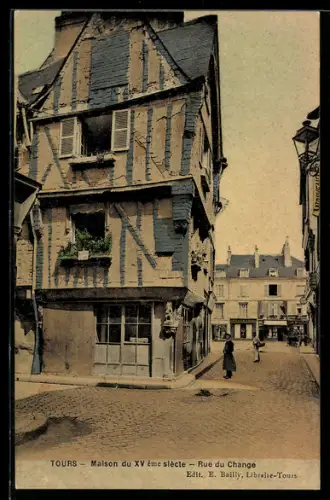 AK Tours, Maison du XVème siècle, Rue du Change