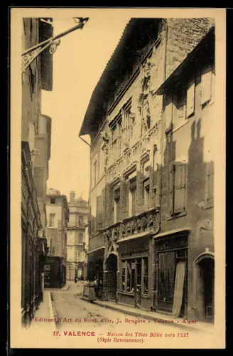 AK Valence, Maison des Têtes Bâtie vers 1532, Style Renaissance