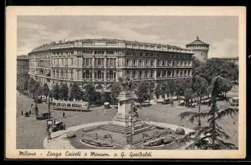 AK Milano, Largo Cairoli e Monumento a G. Garibaldi, Strassenbahn