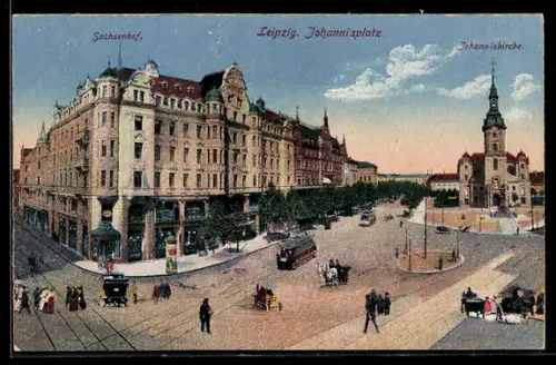 AK Leipzig, Johannisplatz mit Hotel Sachsenhof, Johanniskirche und Strassenbahn