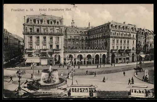 AK Frankfurt a. M., Hotel Frankfurter Hof mit Strassenbahn