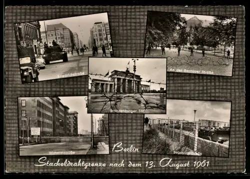 AK Berlin, Stacheldrahtgrenze nach dem 13. August 1961, Panzer in der Friedrichstrasse, Brandenburger Tor, Wilhelmstrasse