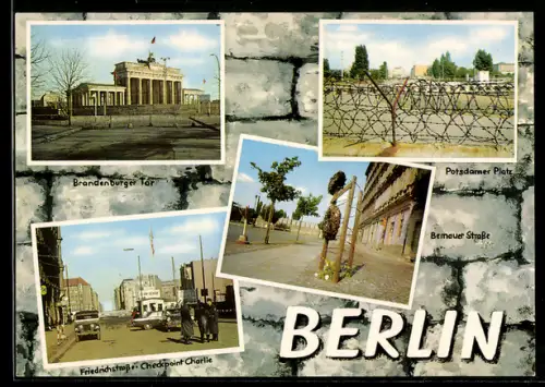 AK Die Zonengrenze in Berlin m. Brandenburger Tor, Potsdamer Platz u. Checkpoint Charlie