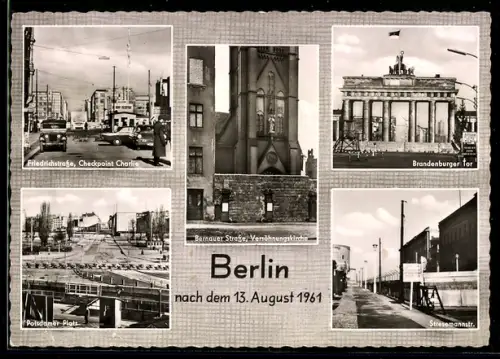 AK Berlin, Friedrichstrasse, Brandenburger Tor, Potsdamer Platz und Stresemannstrasse nach dem 13. August 1961