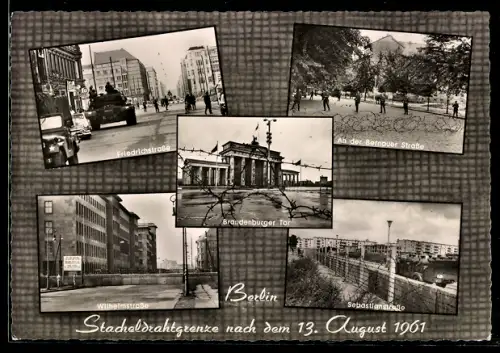 AK Berlin, Stacheldrahtgrenze nach dem 13. August 1961, Panzer in der Friedrichstrasse, Brandenburger Tor, Wilhelmstrasse