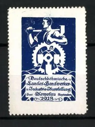 Reklamemarke Komotau, Deutschböhmische Landes-Handwerker-Ausstellung 1913, Mann mit Zahnrad