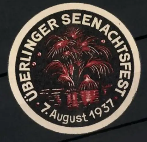 Reklamemarke Überlingen, Überlinger Seenachtsfest 7. August 1937, Feuerwerk