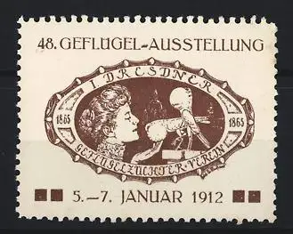 Reklamemarke Dresden, 48. Geflügel-Ausstellung 1912, Frau mit Huhn