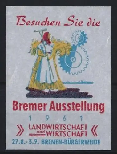 Reklamemarke Bremen, Bremer Ausstellung 1961, Bäuerin mit Getreide und Zahnrad