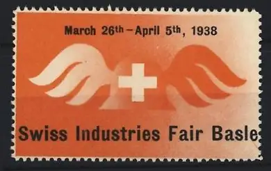 Reklamemarke Basel, Swiss Industries Fair 1938, Ausstellung, Schweizer Kreuz mit Flügeln