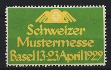 Reklamemarke Basel, Schweizer Mustermesse 1929, Ausstellung, Schweizer Kreuz mit Flügeln