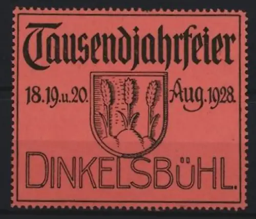 Reklamemarke Dinkelsbühl, Tausendjahrfeier Aug. 1928, Wappen mit Ähren