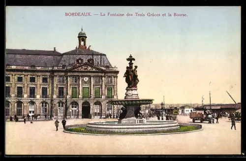 AK Bordeaux, La Fontaine des Trois Grâces et la Bourse