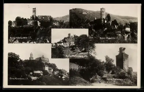 AK Königstein i. T., Ruine Königstein, Ruine Reifenberg, Burg Kronberg, Ruine Falkenstein, Ruine Eppstein
