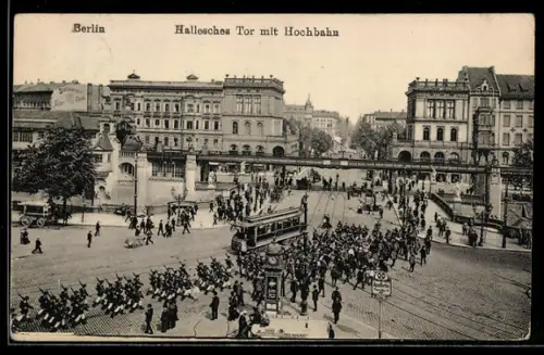 AK Berlin-Kreuzberg, Hallesches Tor, Hochbahn, Strassenbahn, Platzansicht