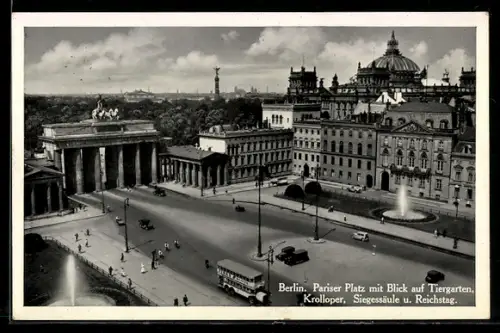 AK Berlin, Pariser Platz, Blick auf Tiergarten, Krolloper, Siegessäule, Reichstag