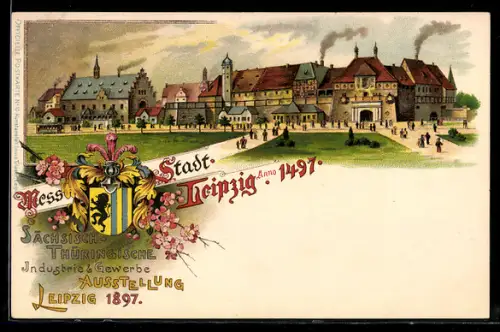 Lithographie Leipzig, Sächsisch-Thüringische Industrie & Gewerbe Ausstellung 1897, Messe-Stadt Leipzig