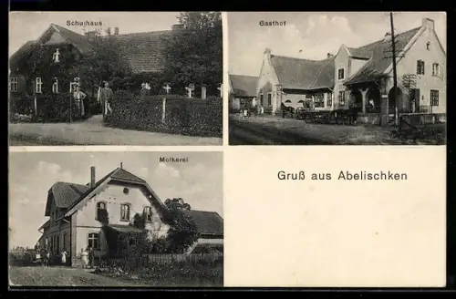 AK Abelischken, Gasthof, Schulhaus, Molkerei