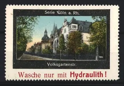 Reklamemarke Cöln, Volksgartenstrasse, Gebäudeansicht, Waschmittel Hydraulith