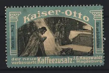 Reklamemarke Magdeburg, J. G. Hauswaldt Kaffeezusatz, Kaiser-Otto, Otto am Grabe Edithas