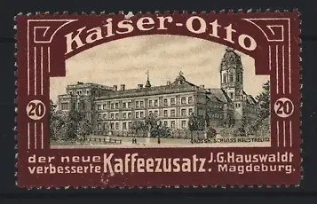 Reklamemarke Magdeburg, J. G. Hauswaldt Kaffeezusatz, Kaiser-Otto, Schloss Neustrelitz