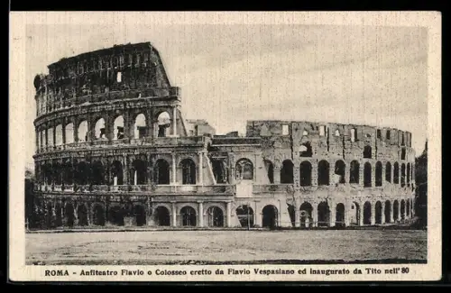 AK Roma, Anfiteatro Flavio o Colosseo eretto da Flavio Vespasiano ed inaugurato da Tito nell`80